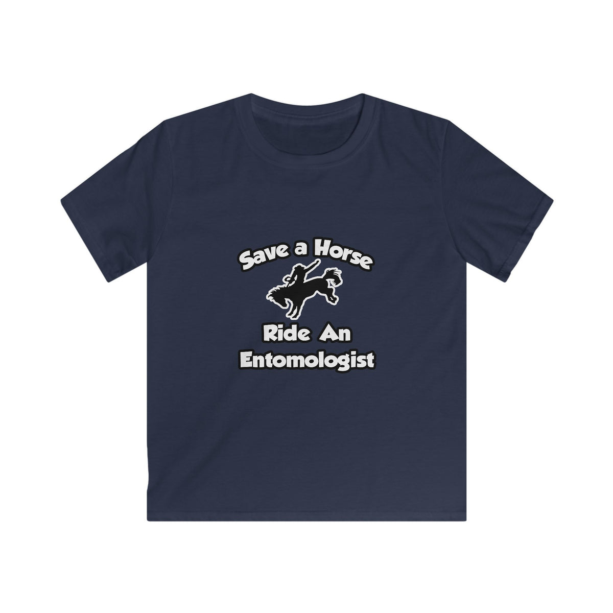 Save a Horse, Ride an Entomologist - Kids Softstyle Tee