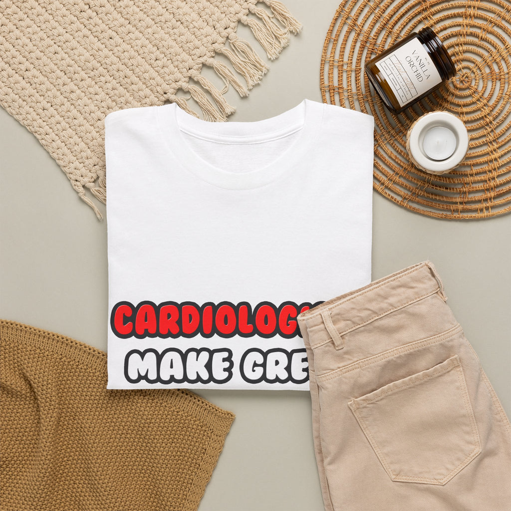 Cardiologists Make Great Lovers - Unisex Heavy Cotton Tee