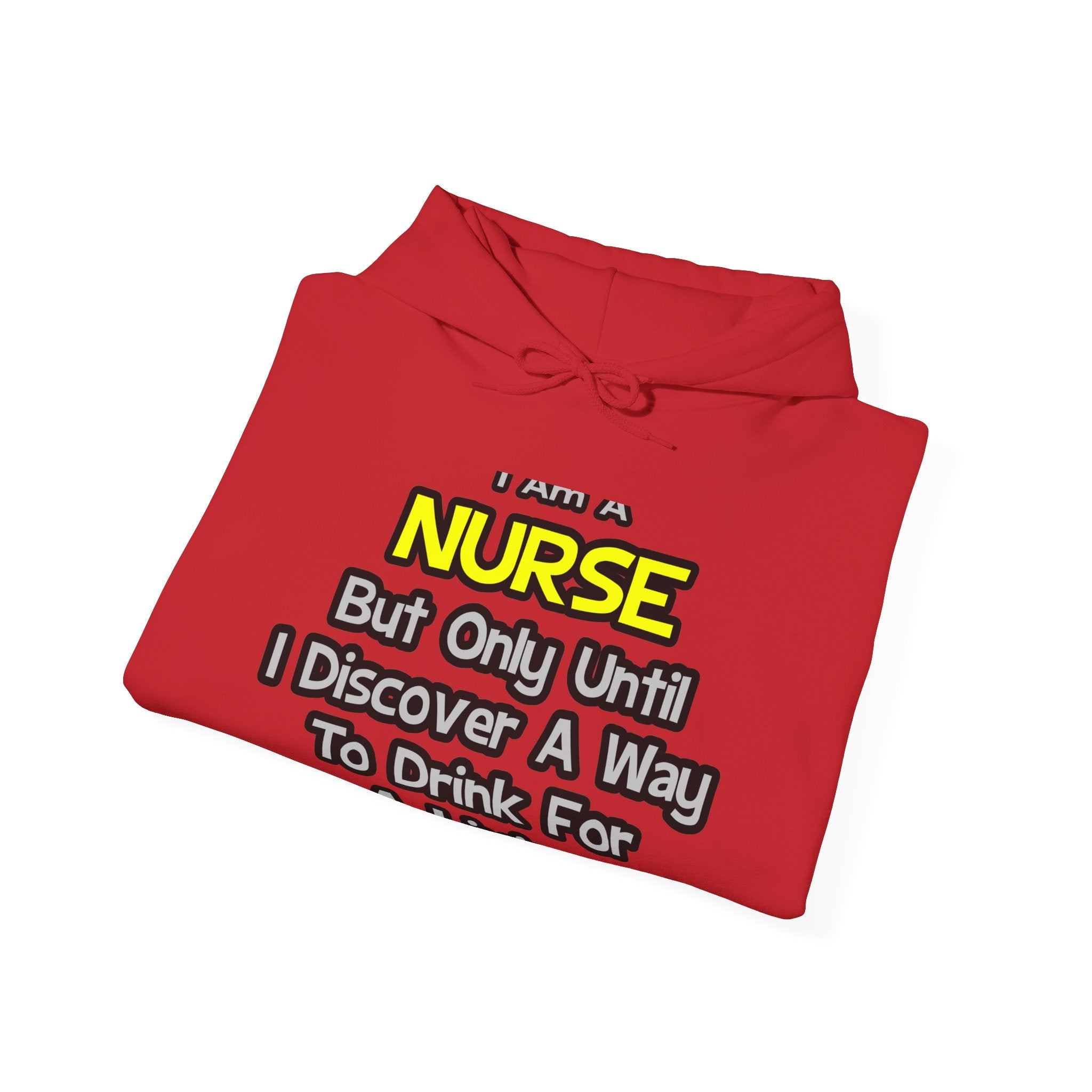 Nurse Joke .. Drink for a Living - Unisex Heavy Blend™ Hooded Sweatshirt