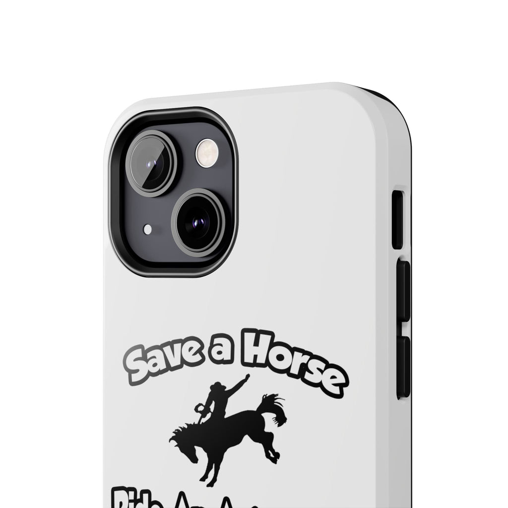 Save a Horse, Ride an Astronomer - Tough Phone Cases