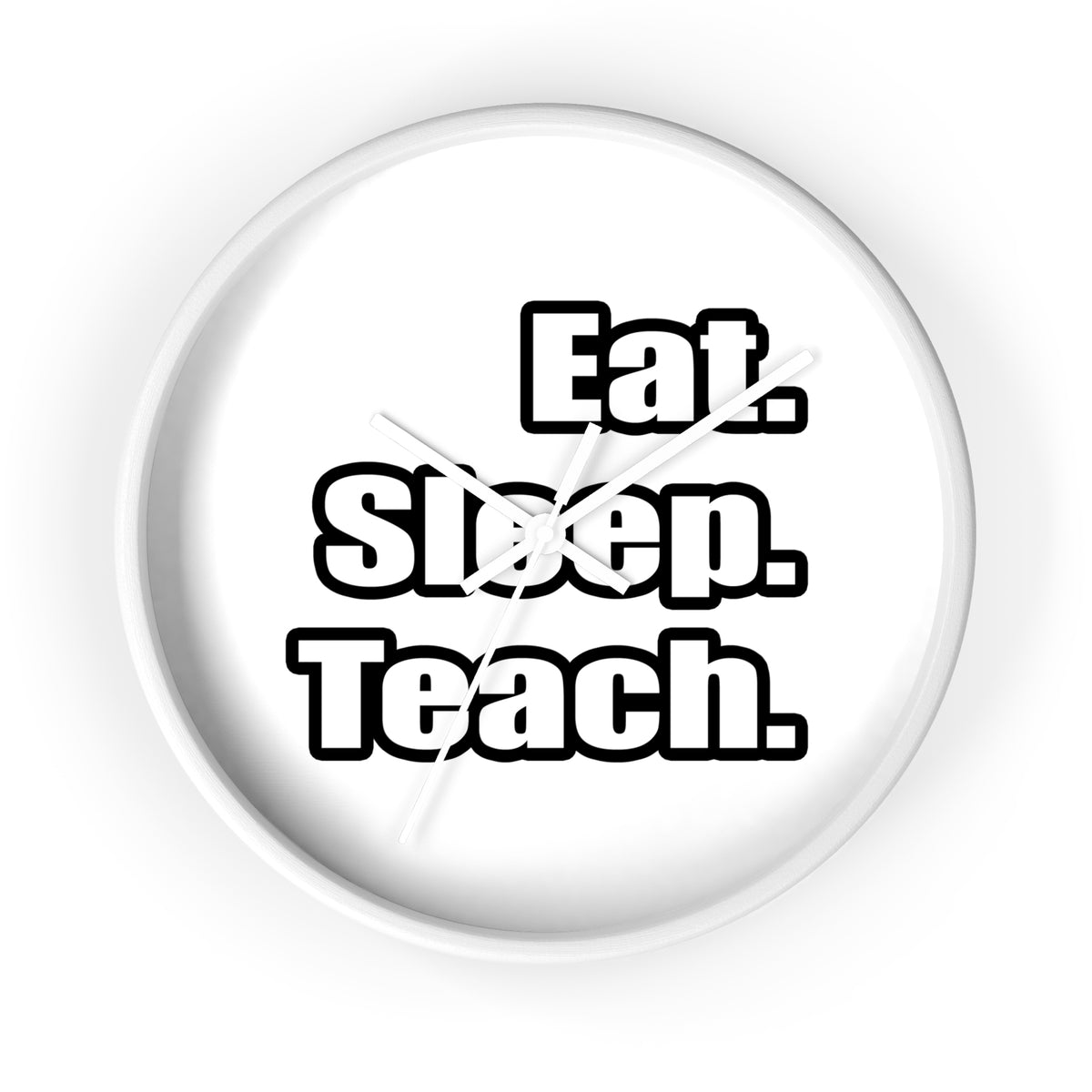 eat sleep teach - Wall Clock