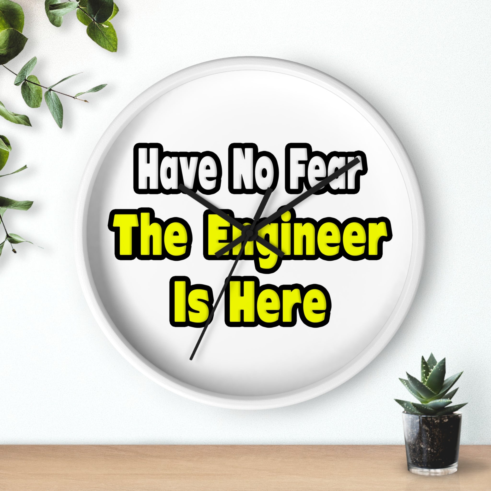 No Fear, The Engineer Is Here - Wall Clock