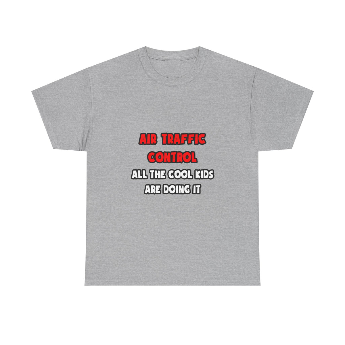 Funny Air Traffic Controller Shirts - Unisex Heavy Cotton Tee