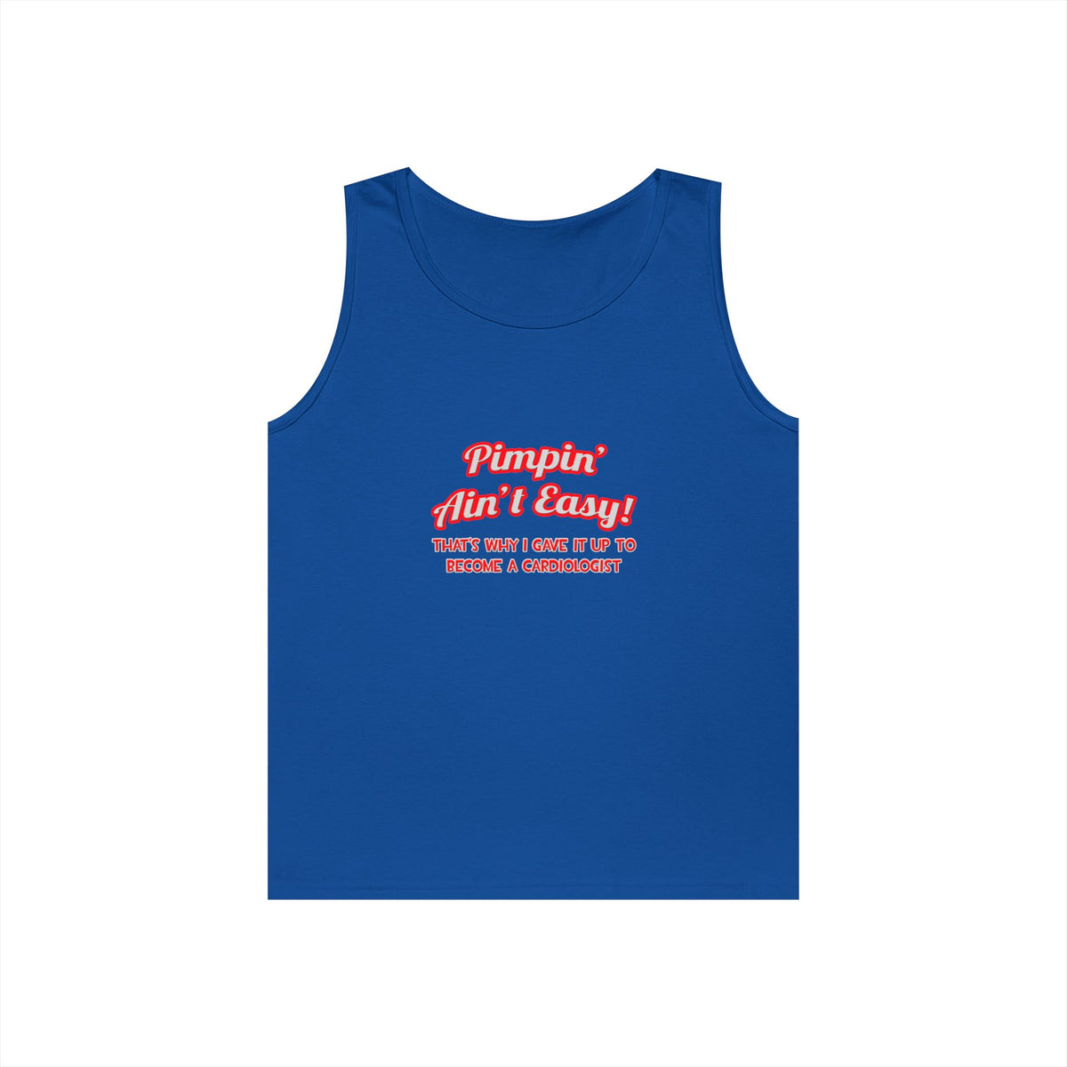 Pimpin' Ain't Easy .. Cardiologist - Unisex Heavy Cotton Tank Top