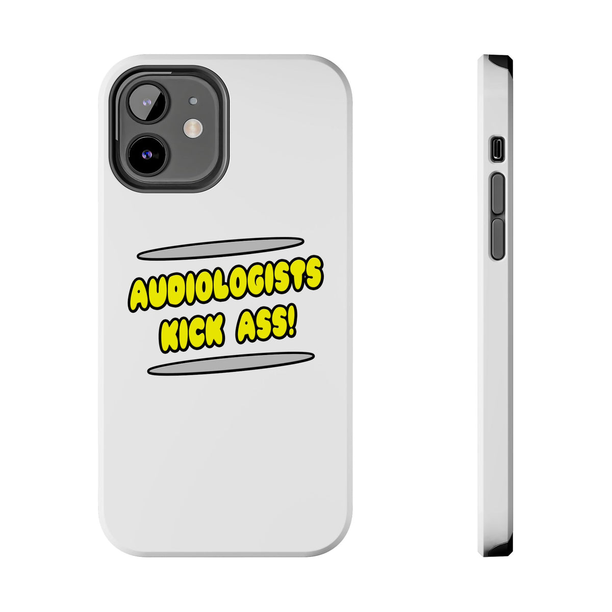 Audiologists Kick Ass! - Tough Phone Cases