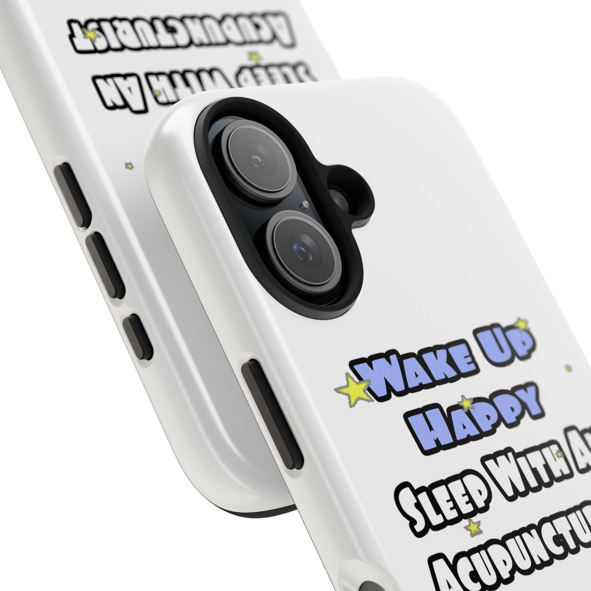 Wake Up Happy .. Sleep With an Acupuncturist - Tough Phone Cases