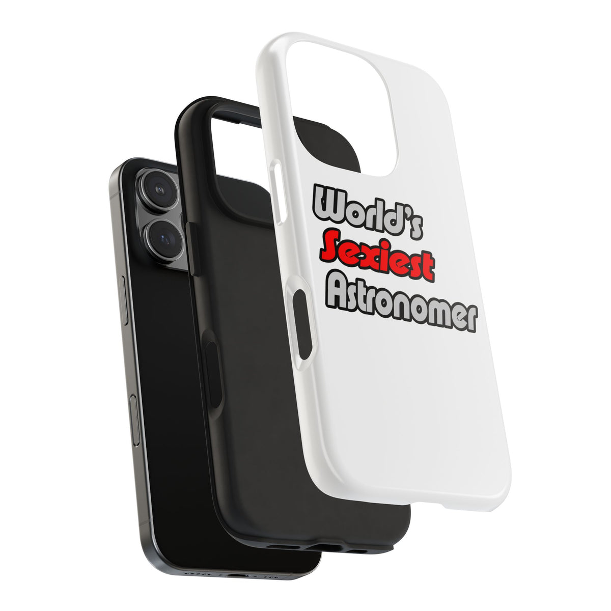World's Sexiest Astronomer - Tough Phone Cases