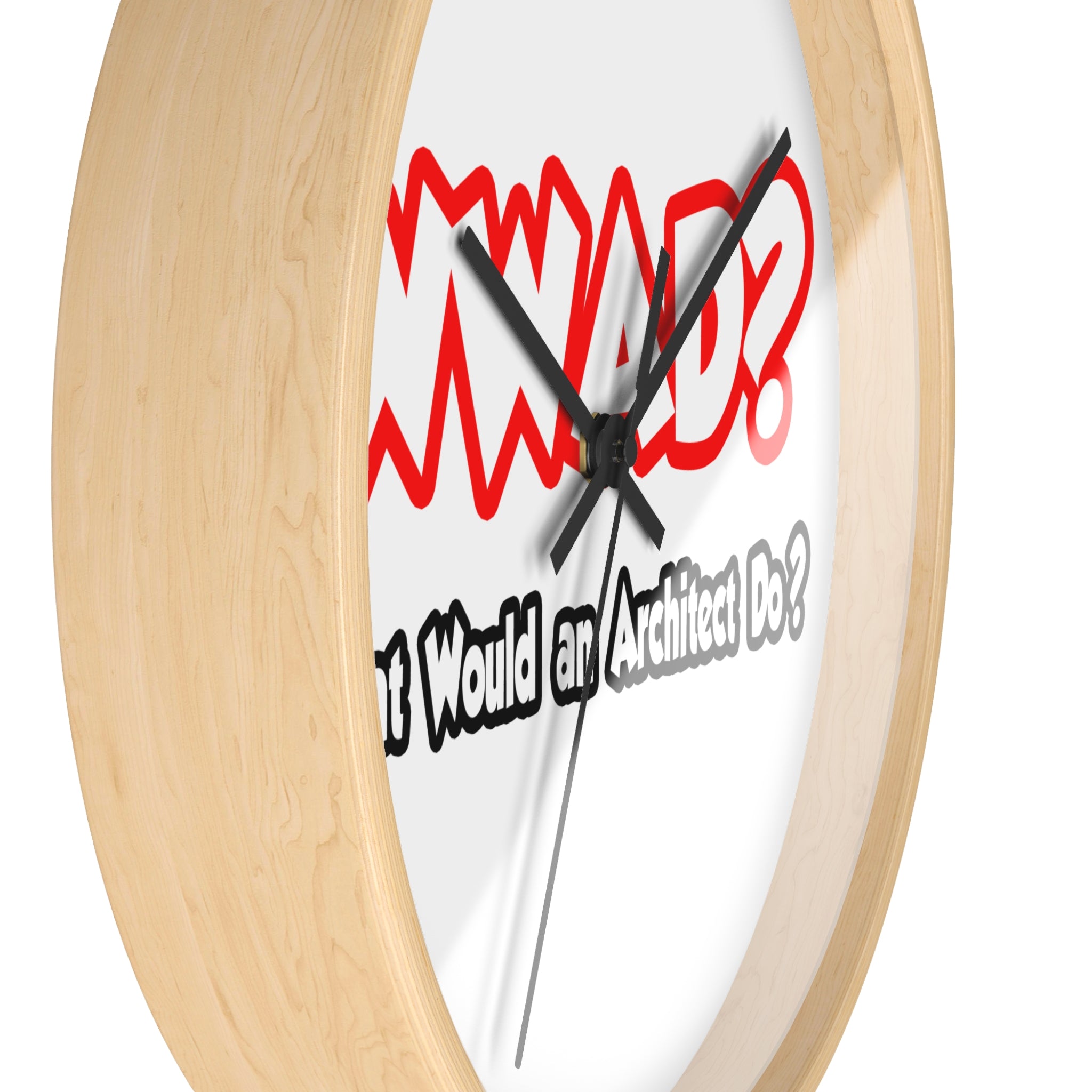 WWAD...What Would an Architect Do - Wall Clock