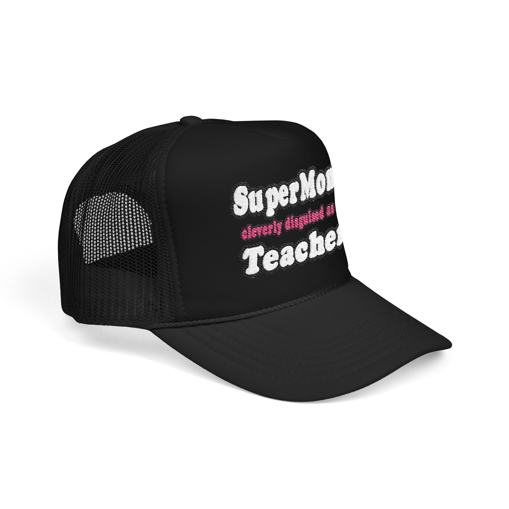 supermom teacher - Foam Trucker Hat