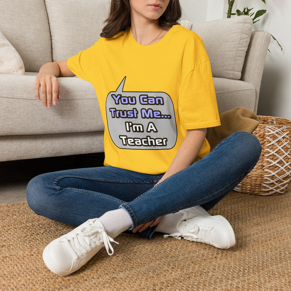 Trust Me .. I'm a Teacher - Unisex Softstyle T-Shirt
