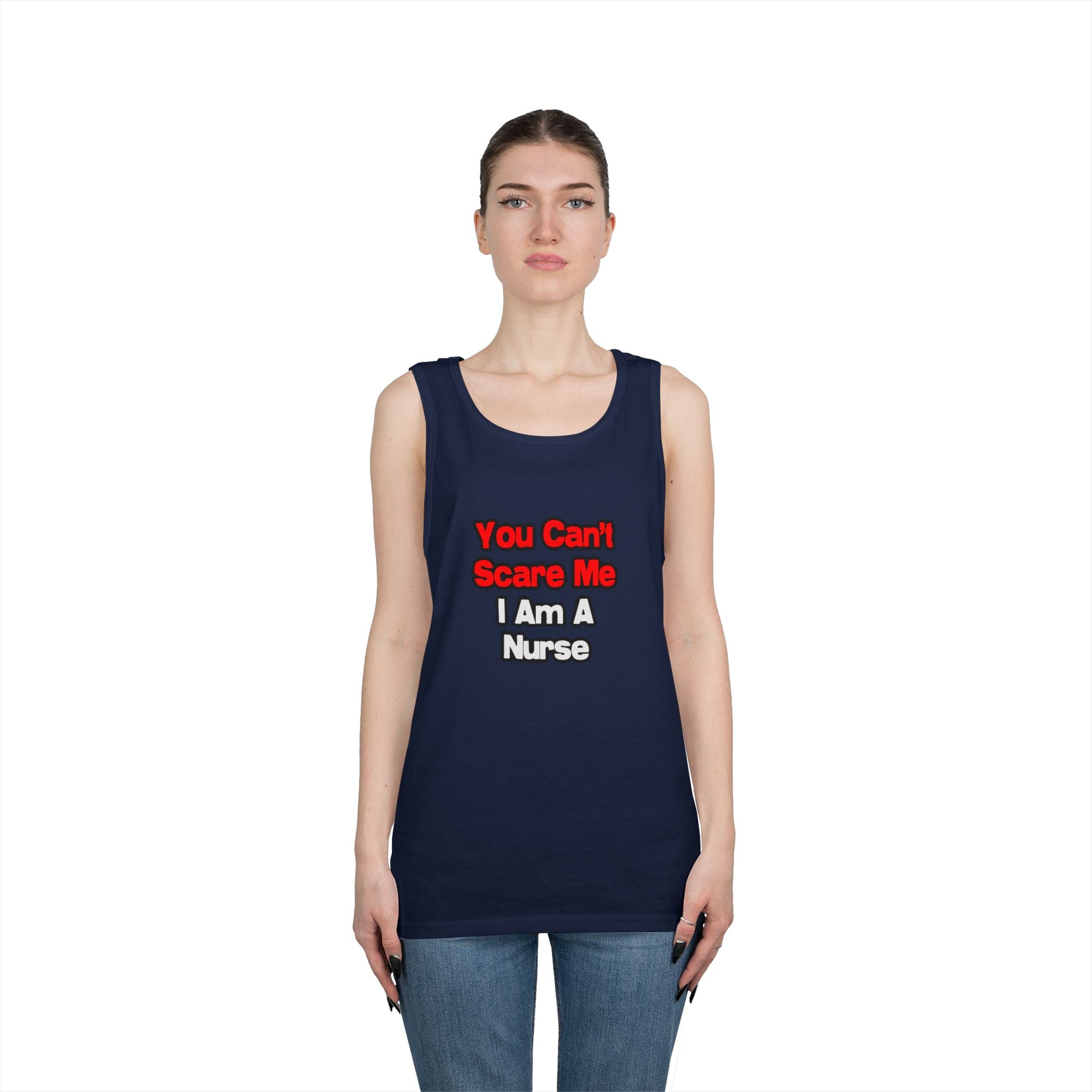 You Can't Scare Me...Nurse - Unisex Heavy Cotton Tank Top