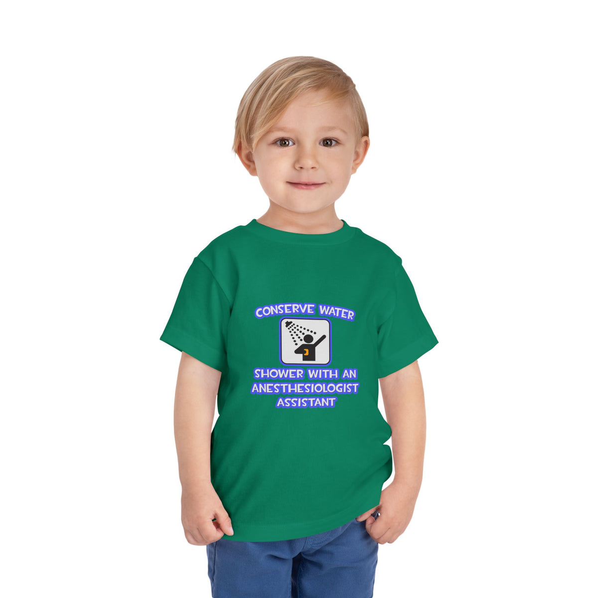 Conserve Water .. Shower With Anesthesiologist Asst - Toddler Short Sleeve Tee
