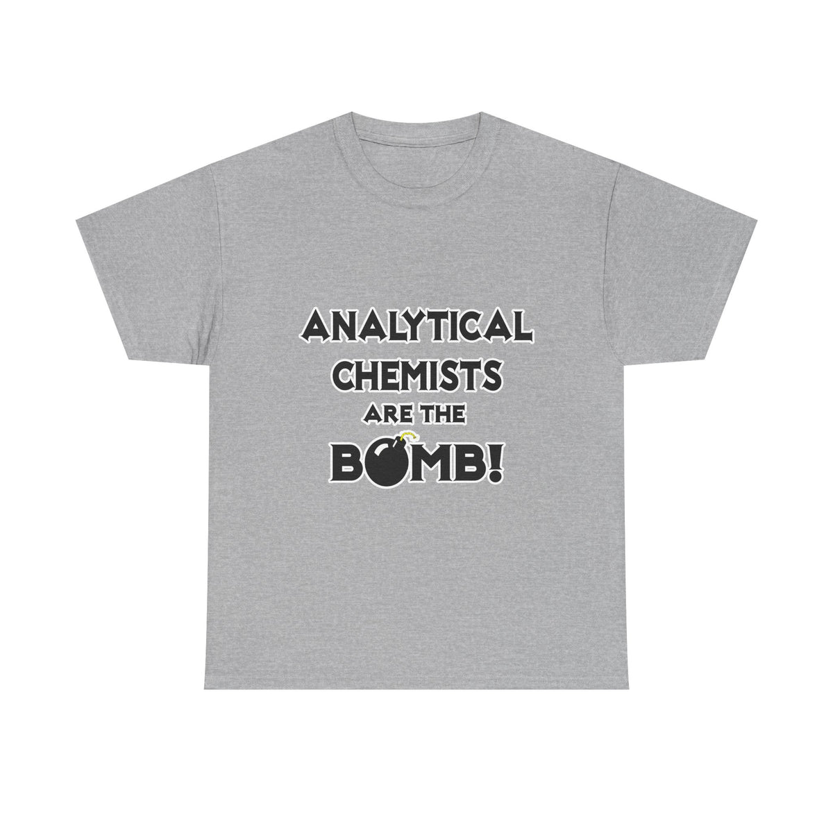 Analytical Chemists Are The Bomb! - Unisex Heavy Cotton Tee