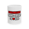 Engineers Make Great Lovers - Ceramic Mug, (11oz, 15oz)