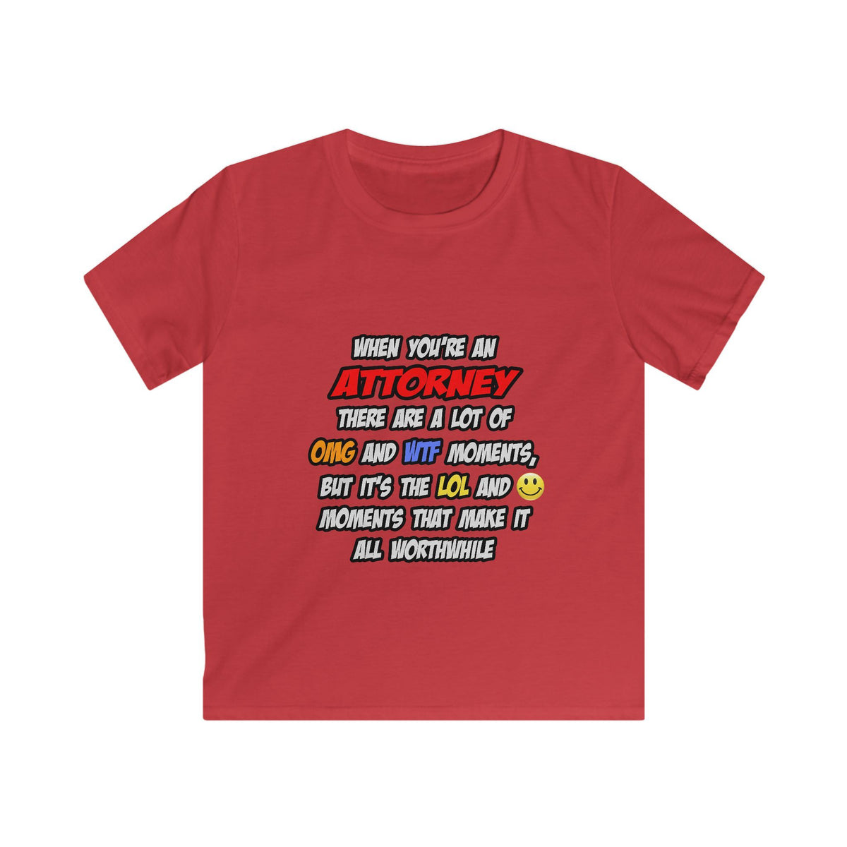 Attorney .. OMG WTF LOL - Kids Softstyle Tee