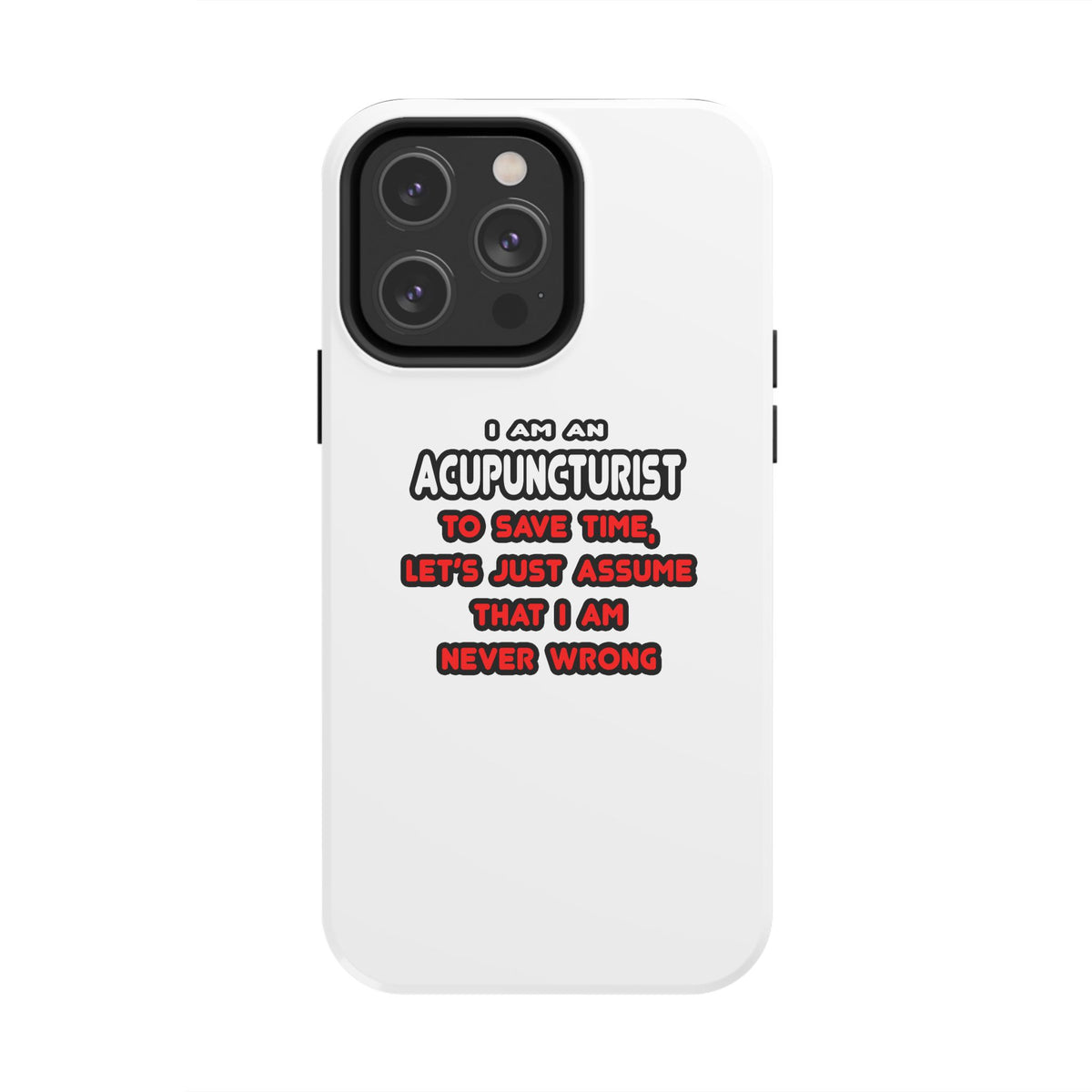 Funny Acupuncturist T Shirts and Gifts - Tough Phone Cases
