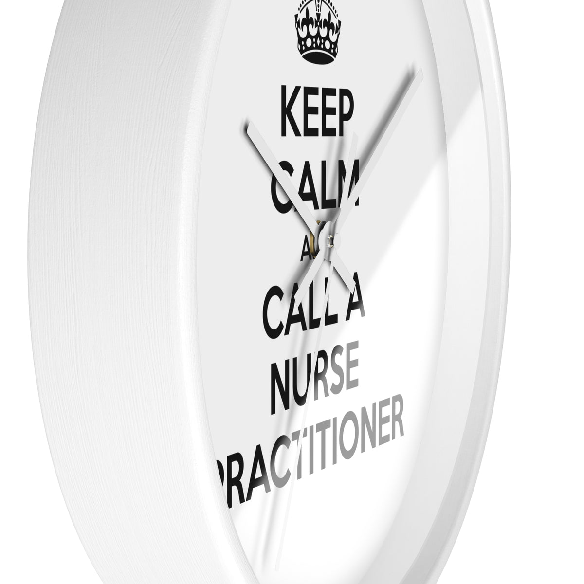Keep Calm and Call a Nurse Practitioner - Wall Clock