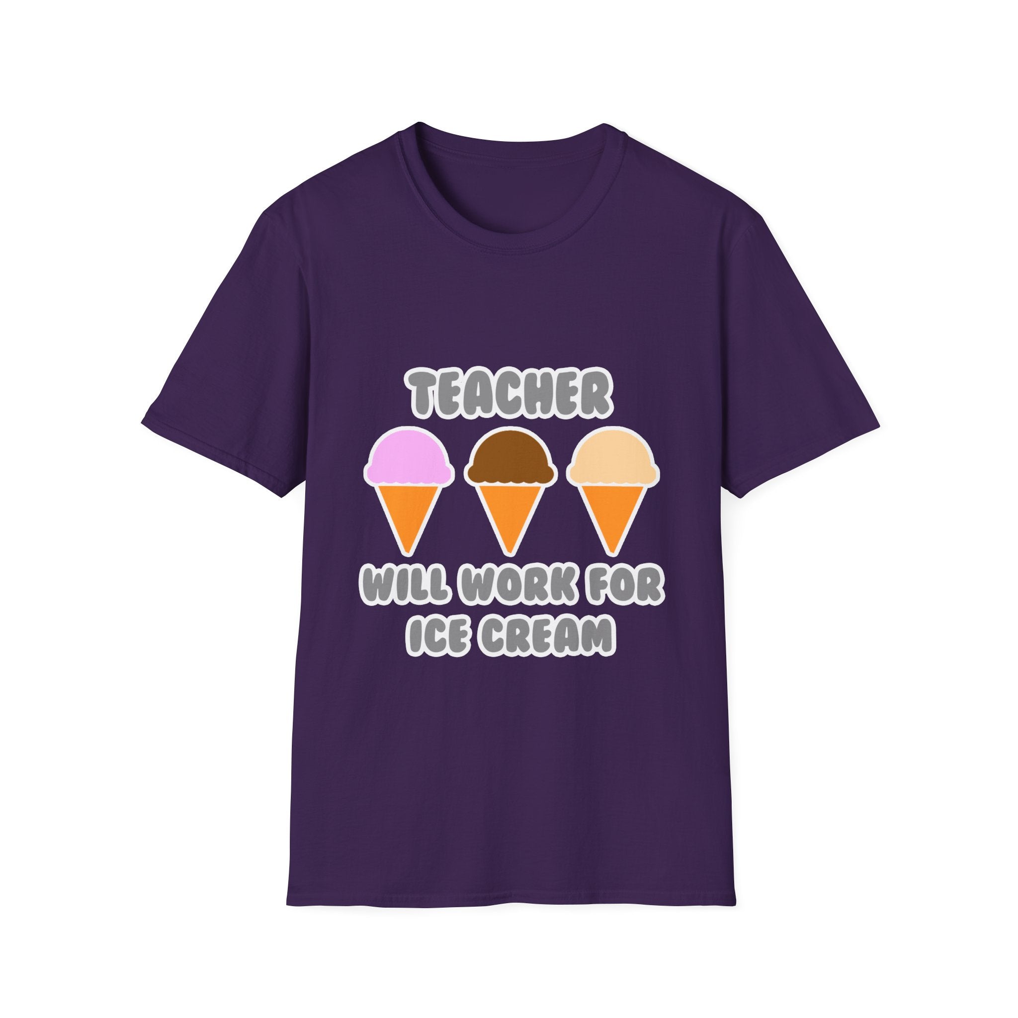 Teacher ... Will Work For Ice Cream - Unisex Softstyle T-Shirt