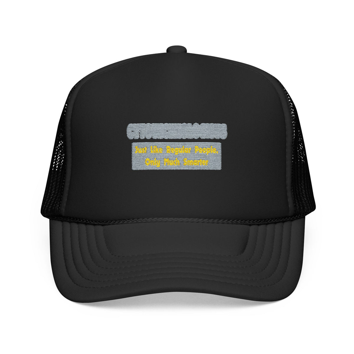 Cytotechnologists .. Smarter - Foam Trucker Hat