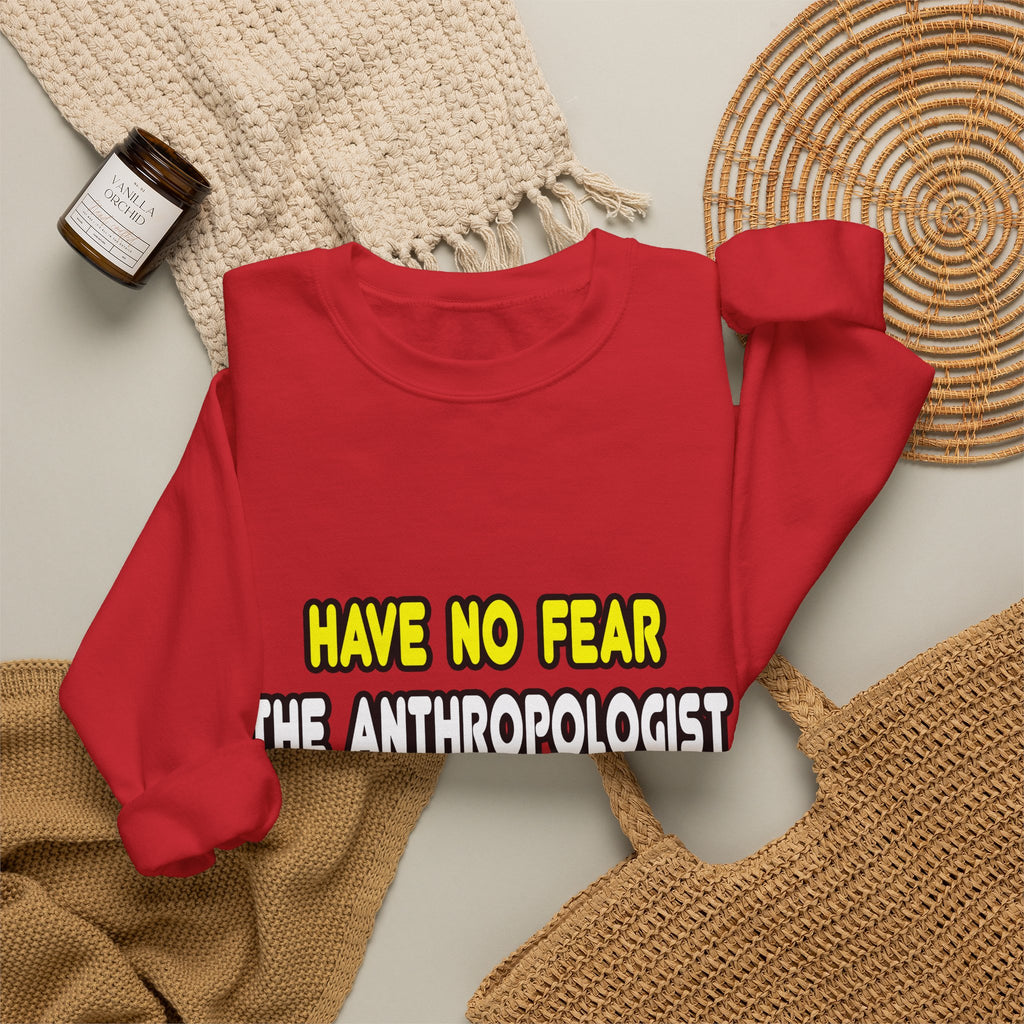 Have No Fear, The Anthropologist Is Here - Unisex Heavy Blend™ Crewneck Sweatshirt