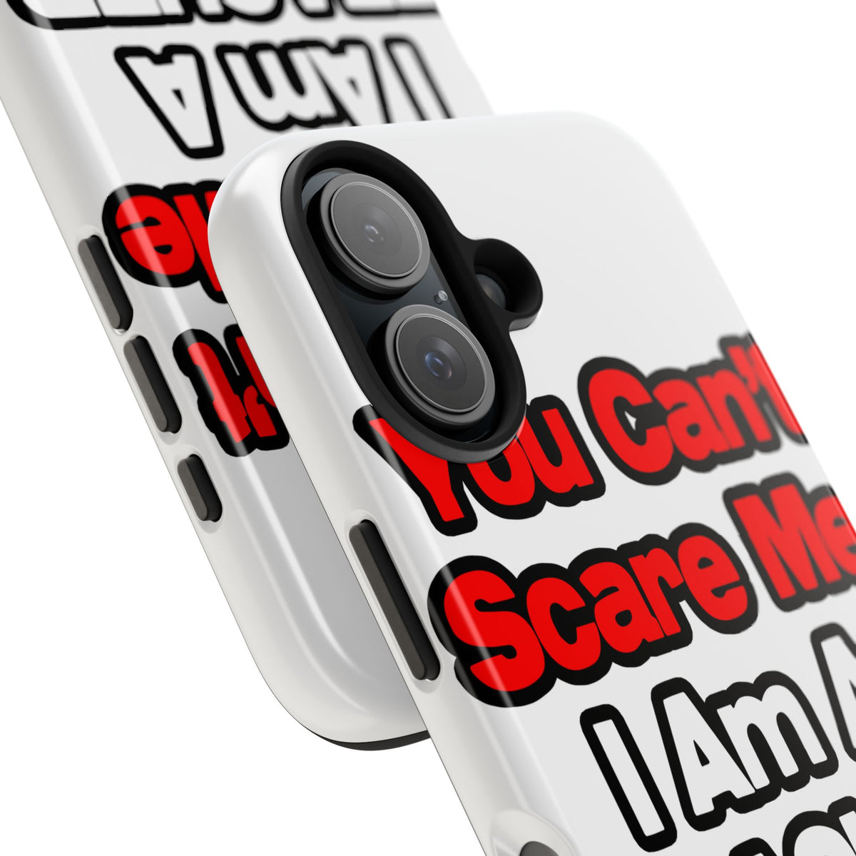 You Can't Scare Me...Teacher - Tough Phone Cases