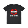 No Whining In The Kitchen - Men's Lightweight Fashion Tee