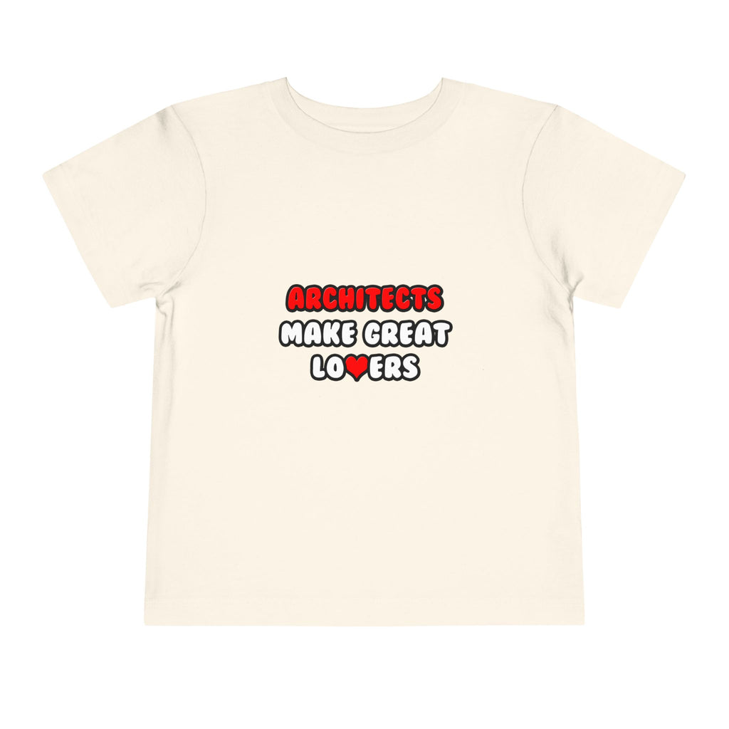 Architects Make Great Lovers - Toddler Short Sleeve Tee