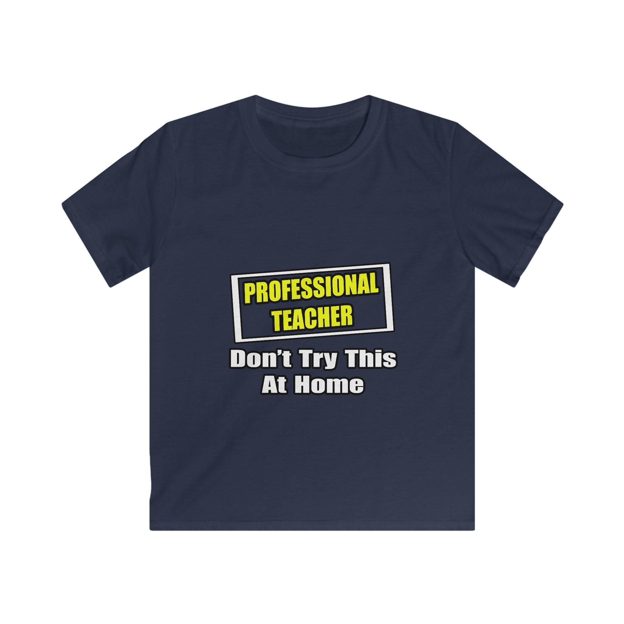 Professional Teacher...Don't Try This At Home - Kids Softstyle Tee