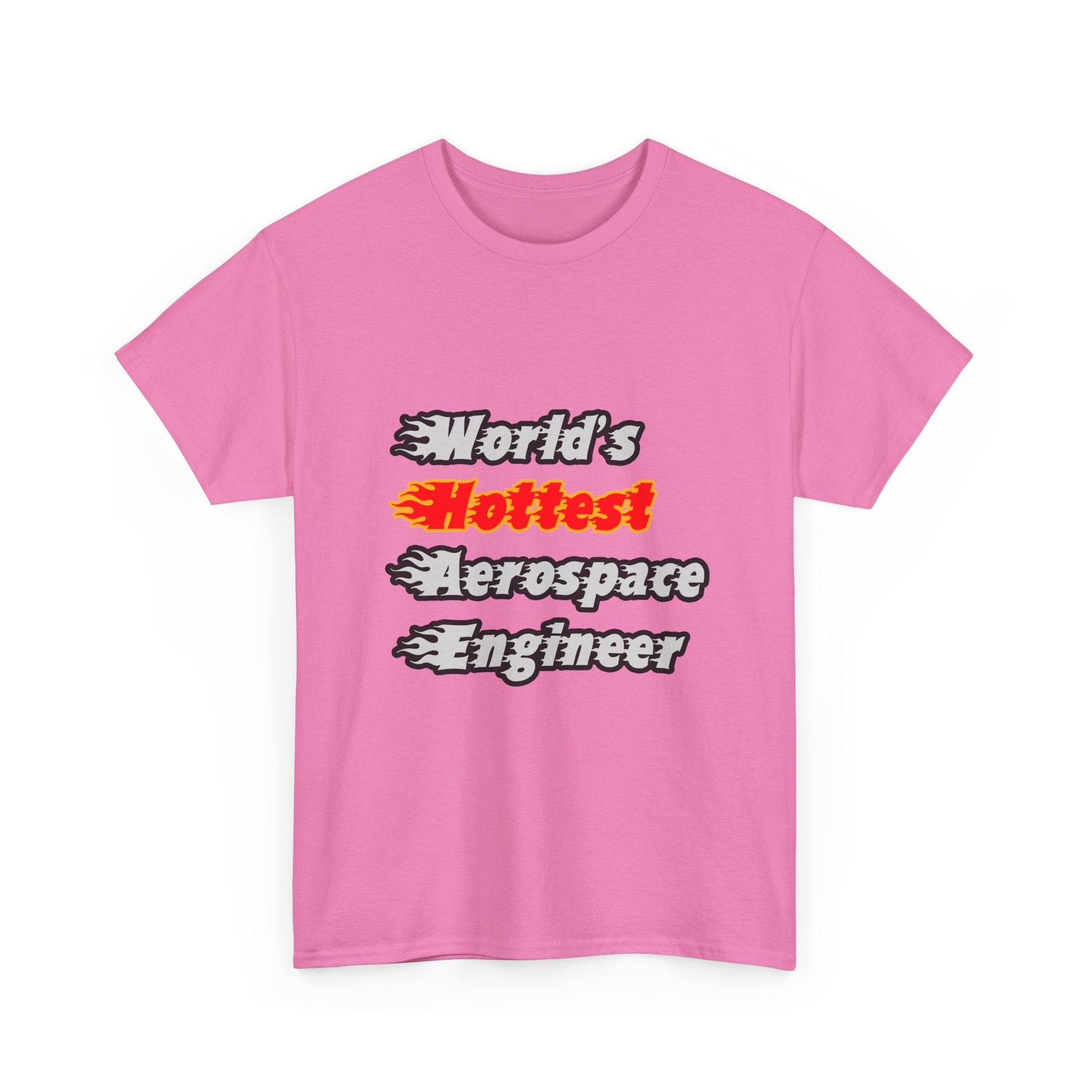 World's Hottest Aerospace Engineer - Unisex Heavy Cotton Tee