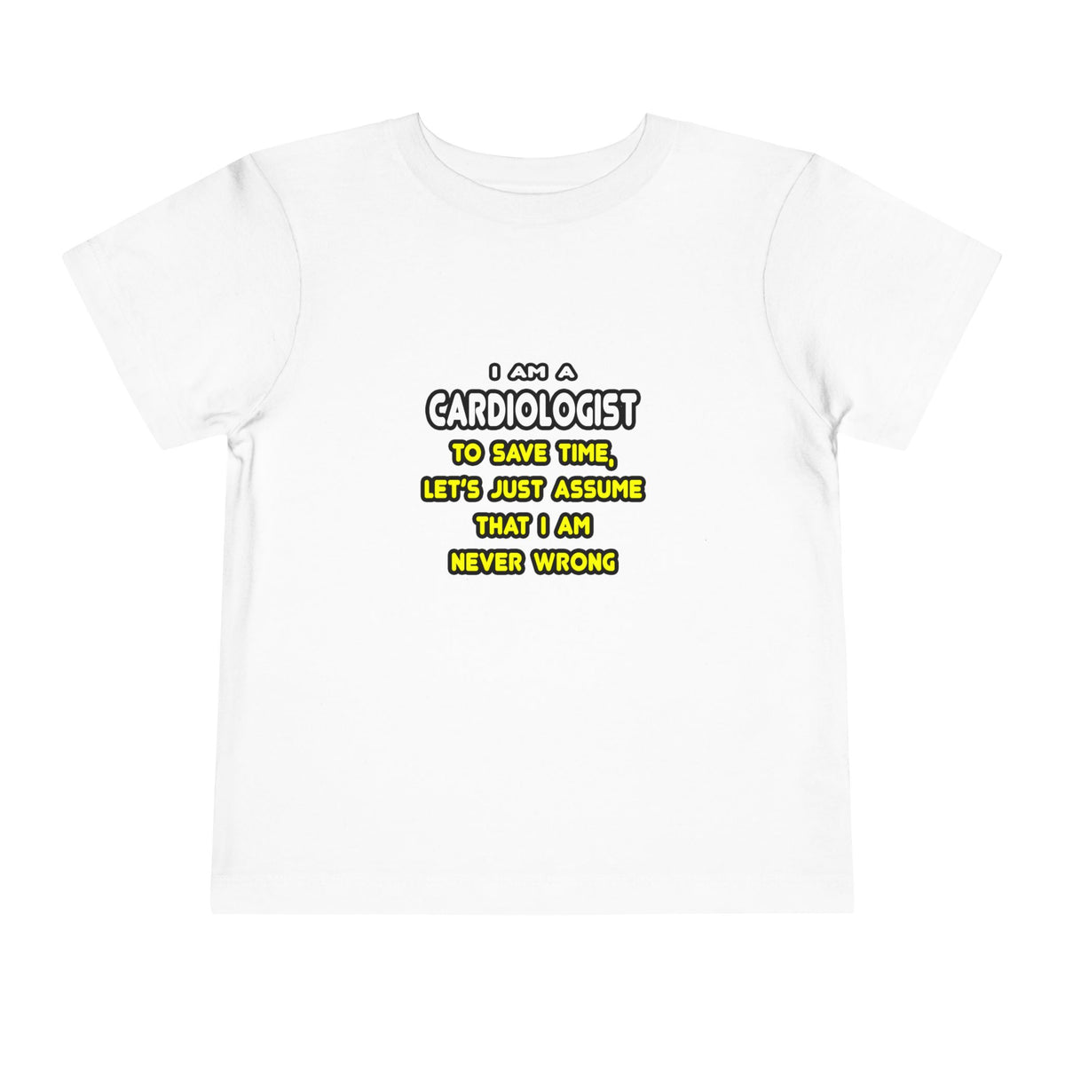 Funny Cardiologist T Shirts and Gifts - Toddler Short Sleeve Tee