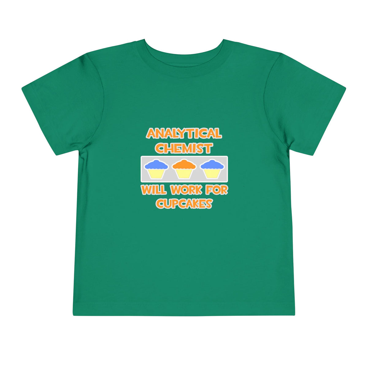 Analytical Chemist ... Will Work For Cupcakes - Toddler Short Sleeve Tee