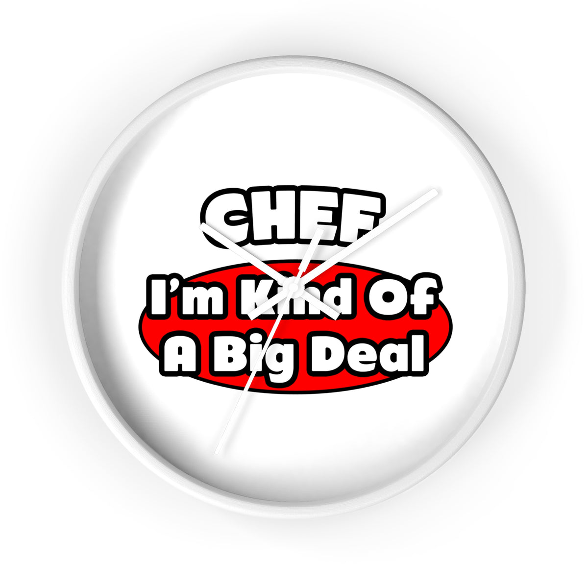 Chef...Big Deal - Wall Clock