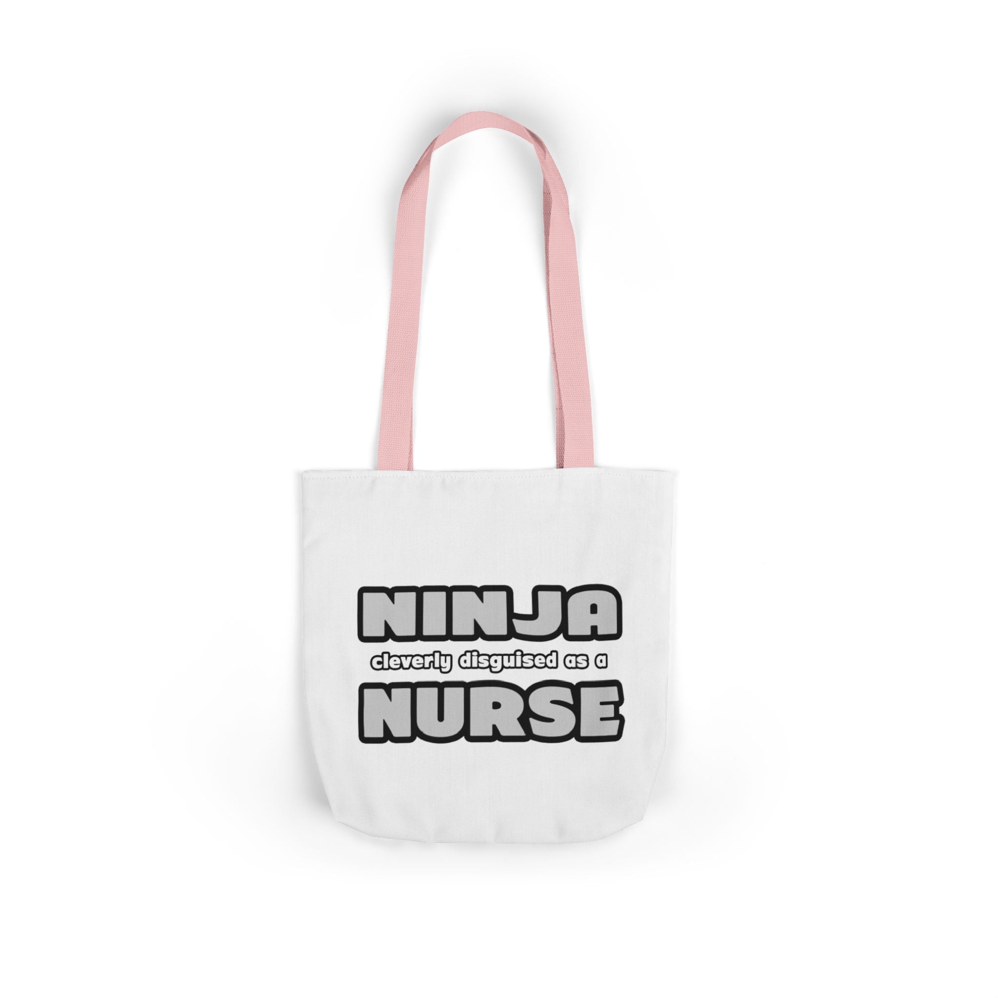 Ninja Cleverly Disguised As A Nurse - Canvas Tote Bag, 5-Color Straps