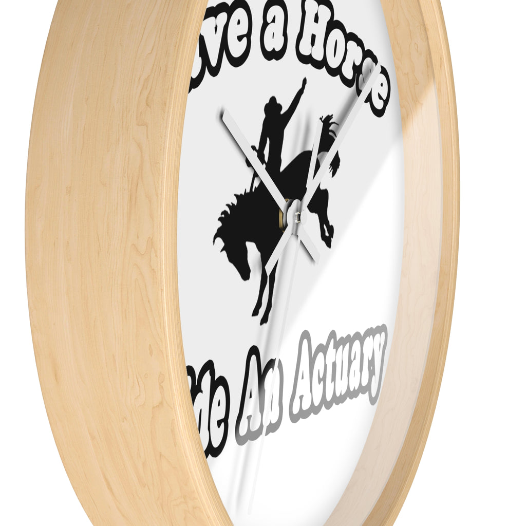 Save Horse, Ride Actuary - Wall Clock
