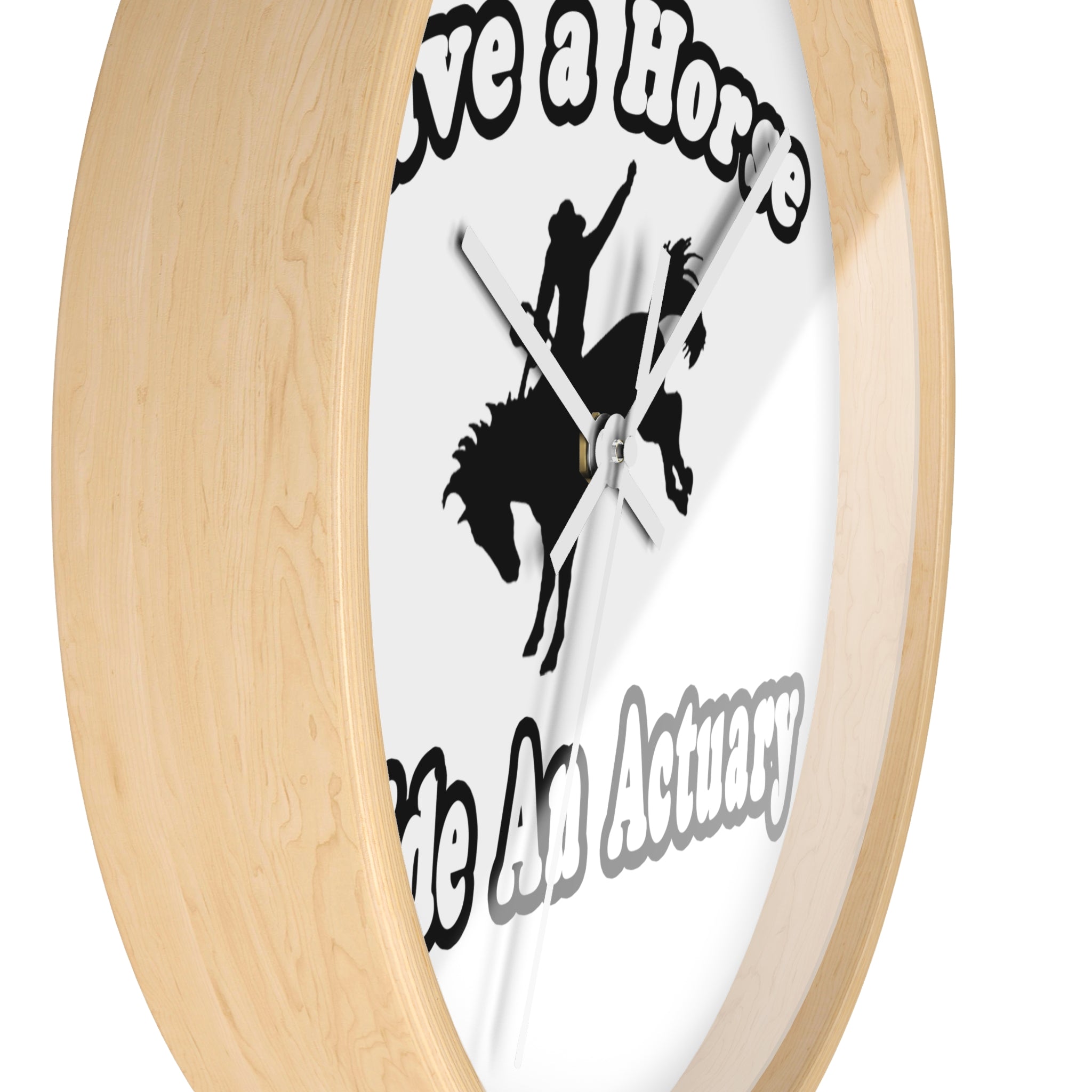 Save Horse, Ride Actuary - Wall Clock