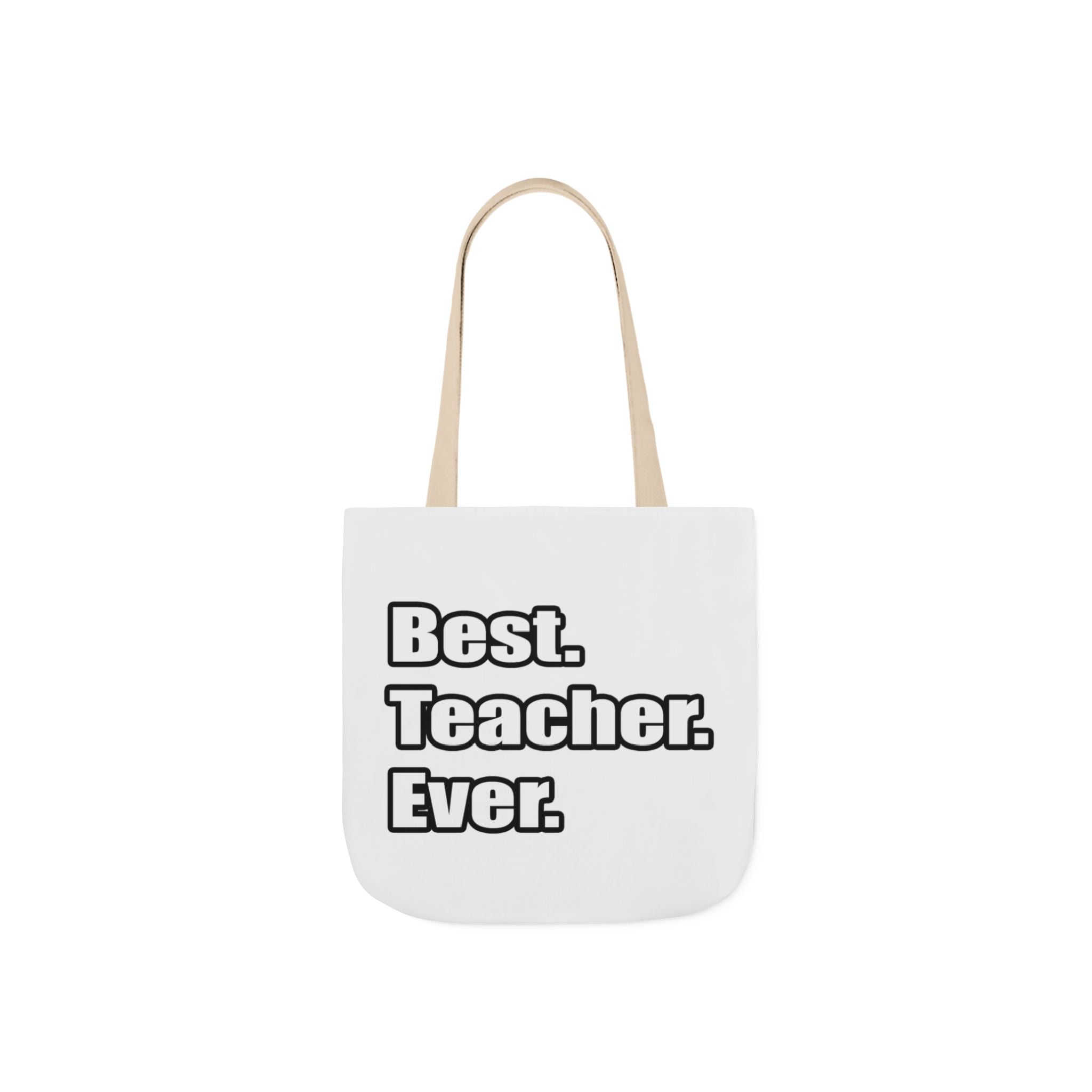 best teacher ever - Canvas Tote Bag, 5-Color Straps