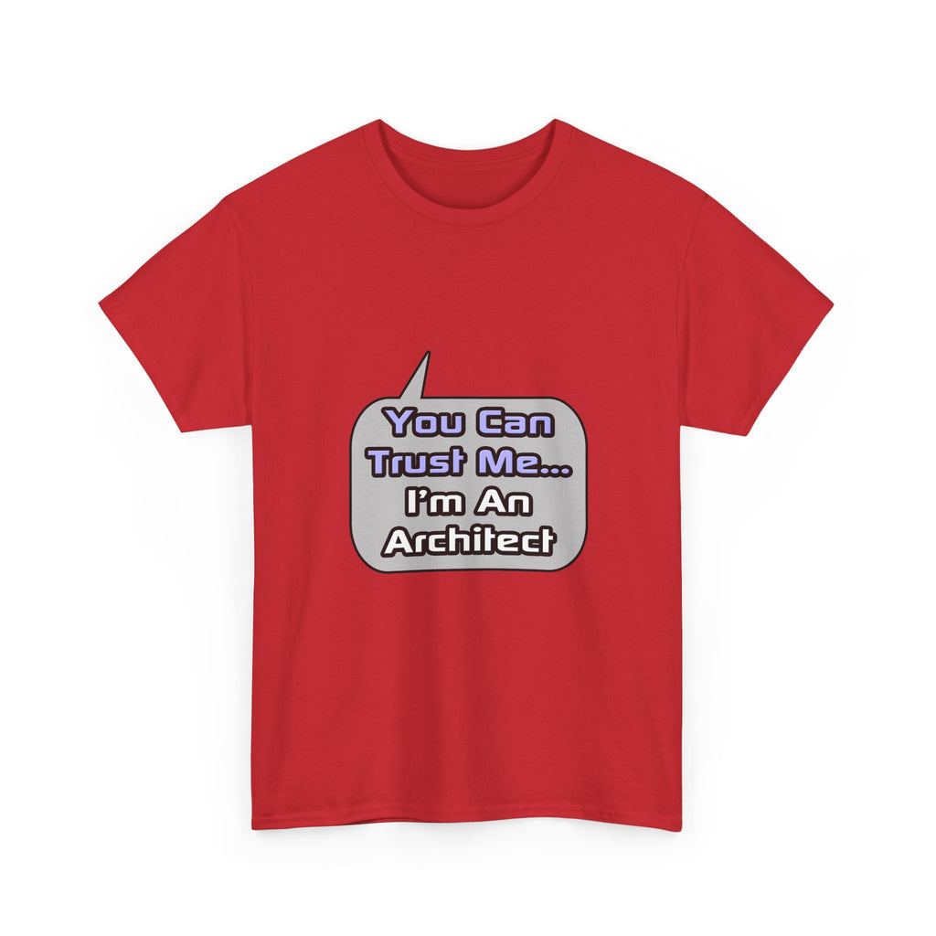 Trust Me .. I'm an Architect - Unisex Heavy Cotton Tee
