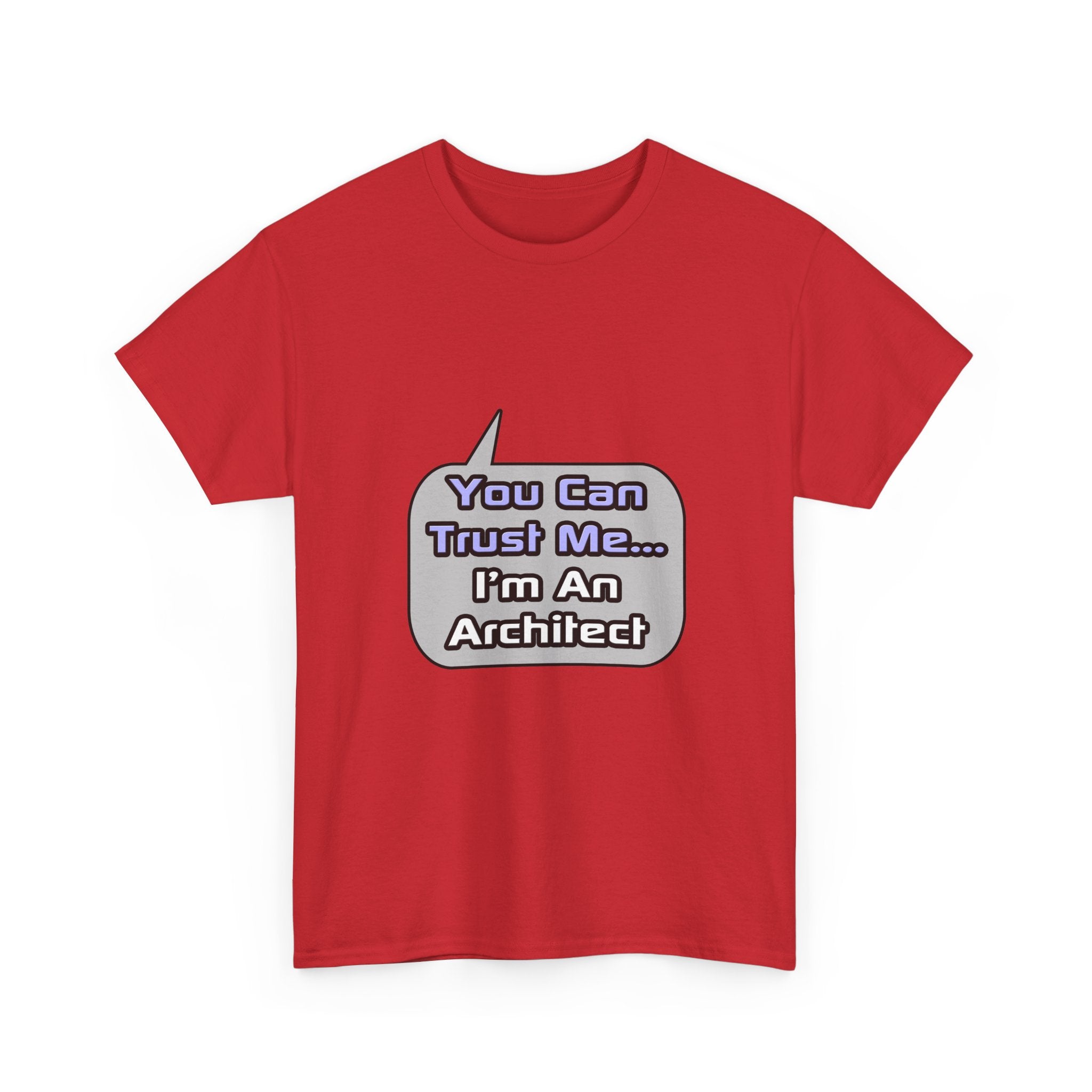 Trust Me .. I'm an Architect - Unisex Heavy Cotton Tee