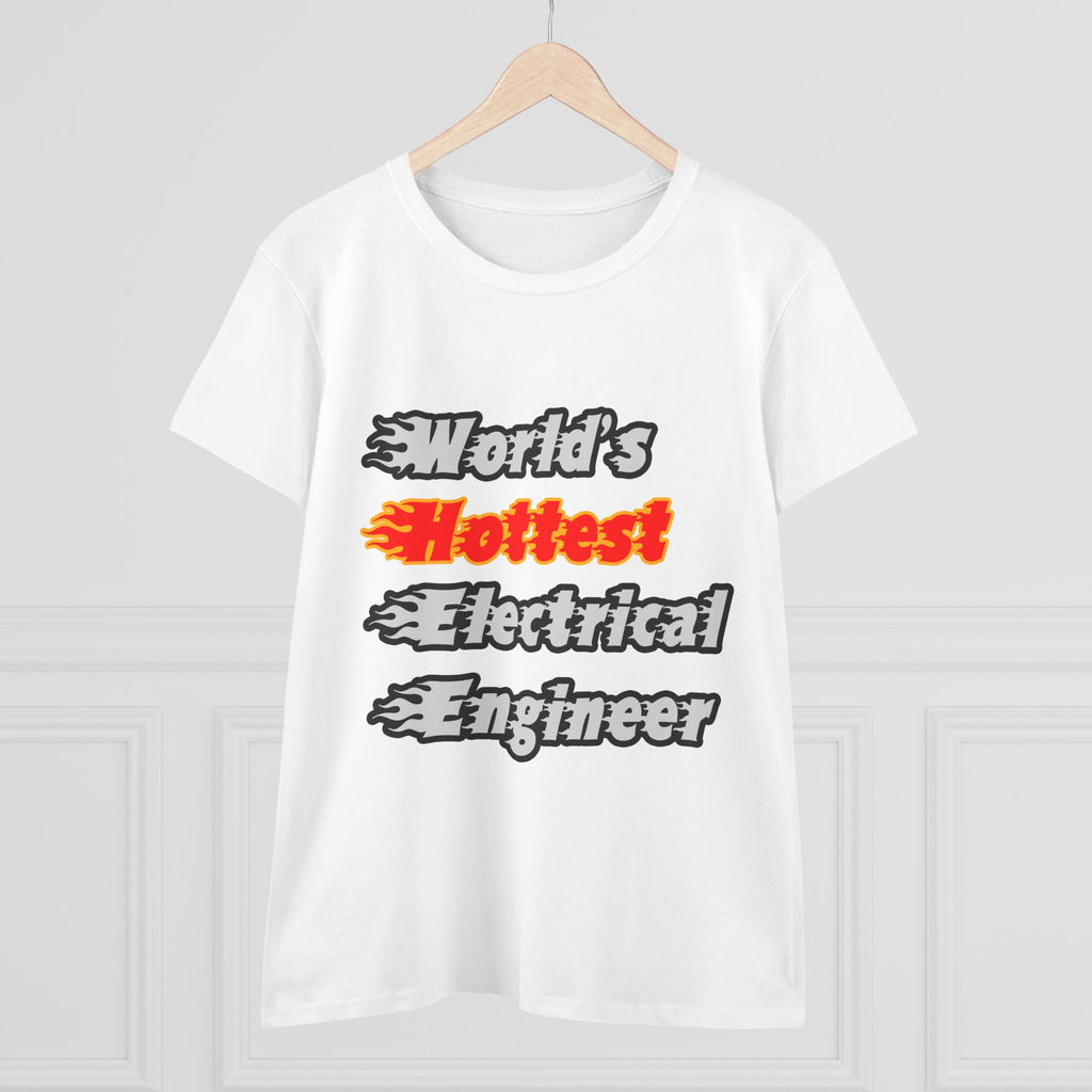 World's Hottest Electrical Engineer - Women's Midweight Cotton Tee