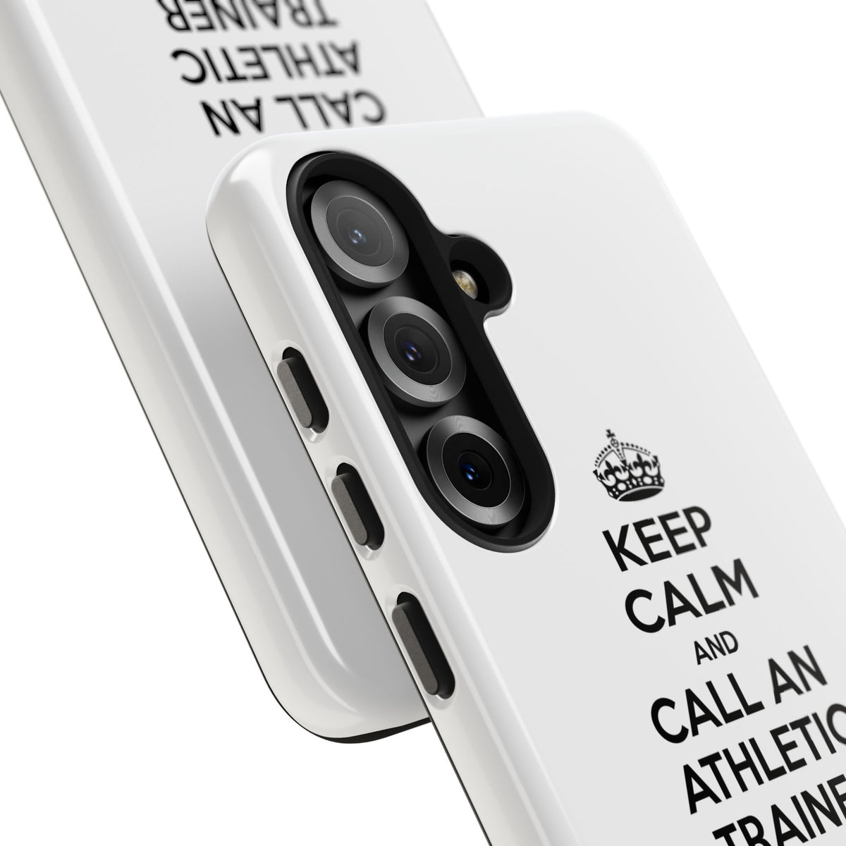 Keep Calm and Call an Athletic Trainer - Tough Phone Cases