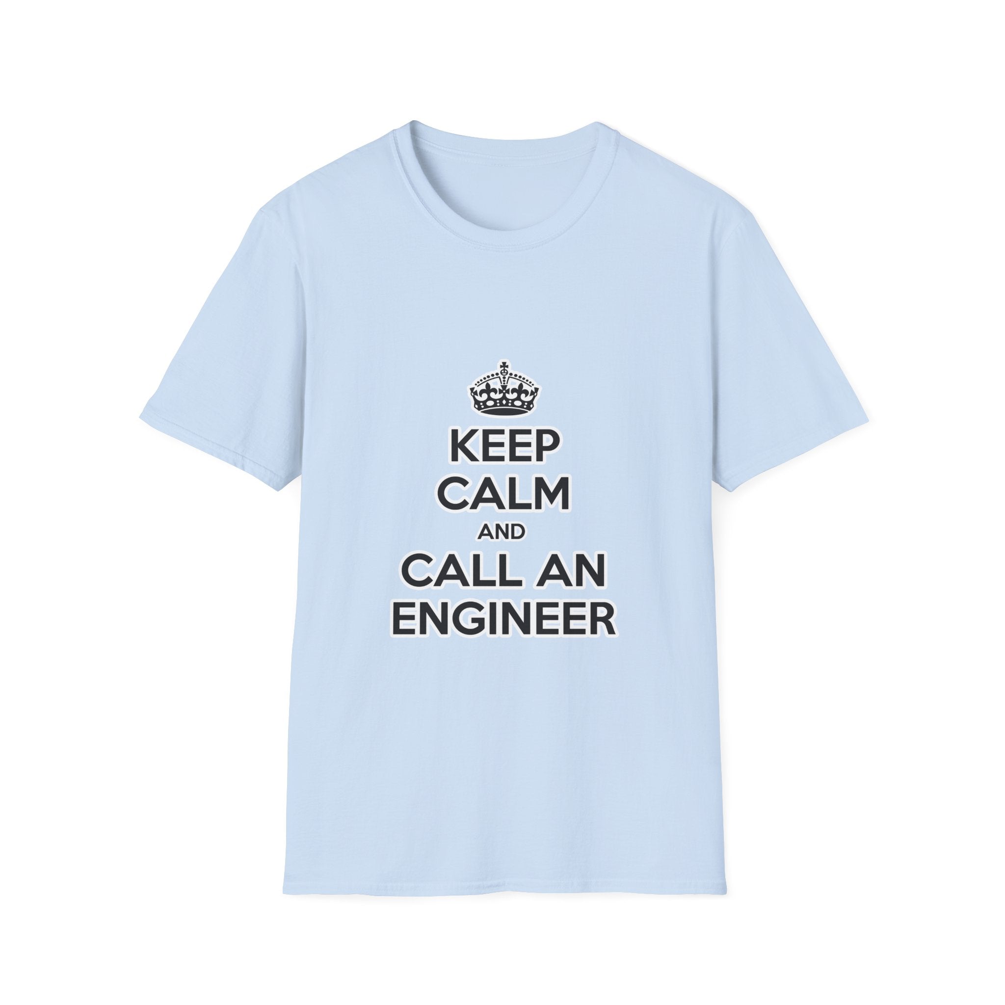 Keep Calm and Call an Engineer - Unisex Softstyle T-Shirt