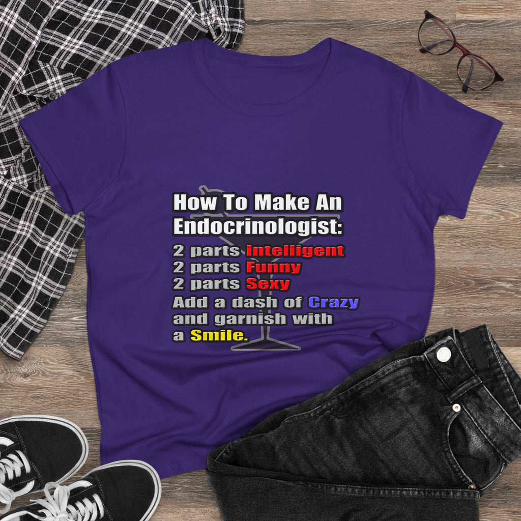 How To Make an Endocrinologist - Women's Midweight Cotton Tee