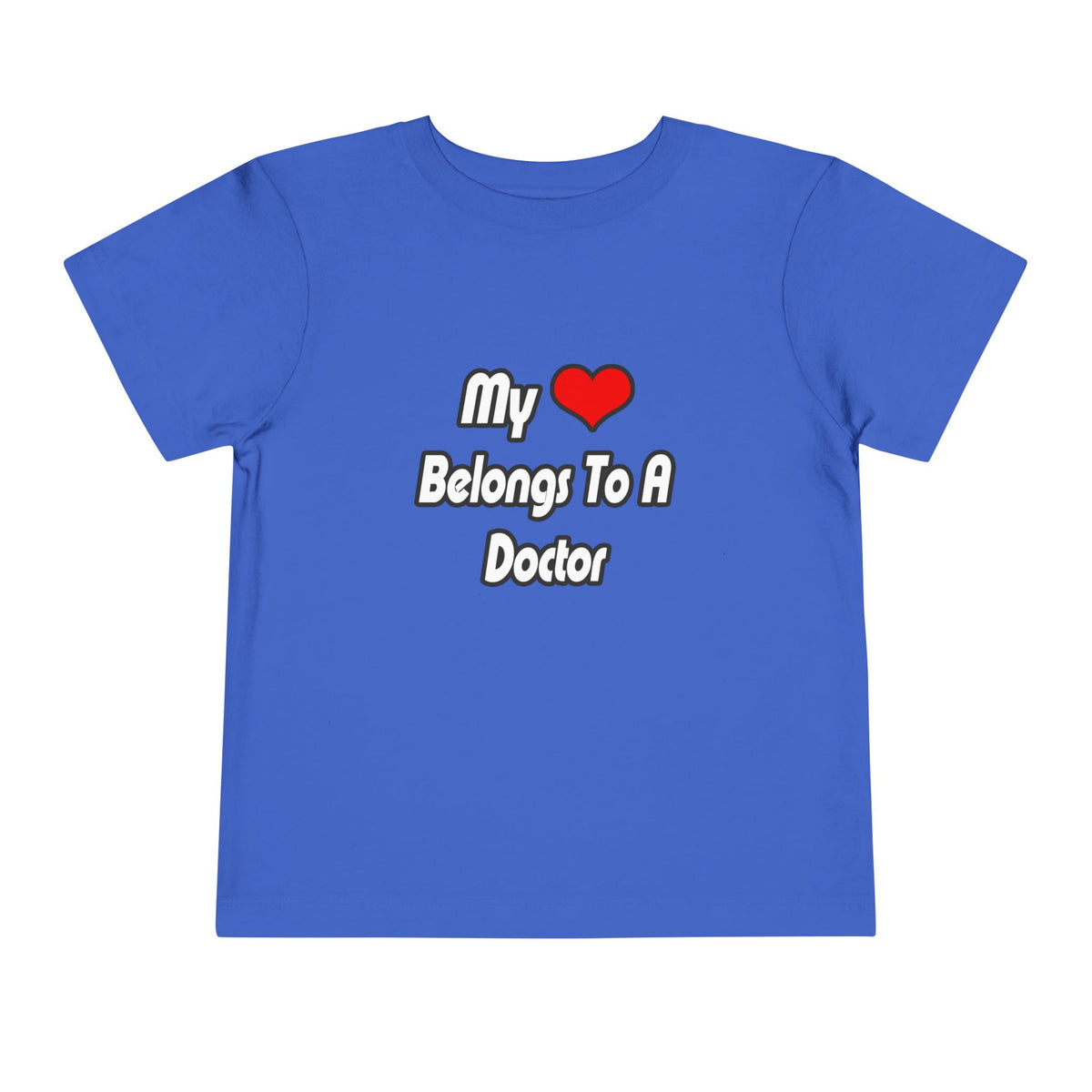 My Heart Belongs To A Doctor - Toddler Short Sleeve Tee