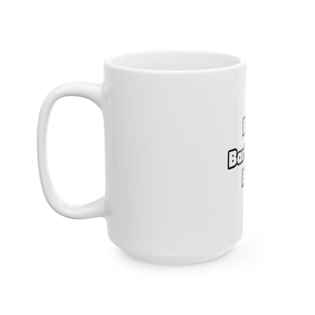 Best. Bartender. Ever - Ceramic Mug, (11oz, 15oz)