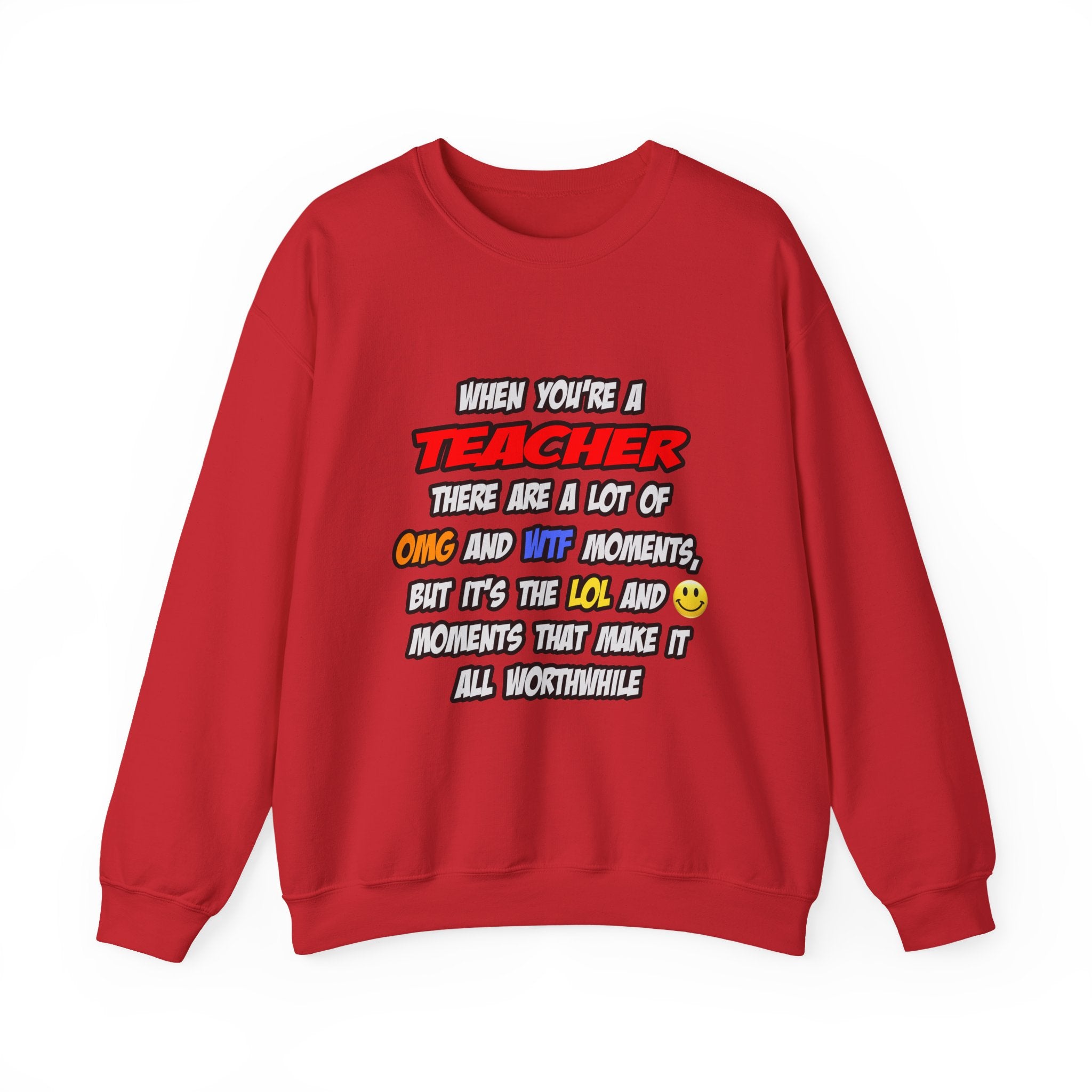 Teacher .. OMG WTF LOL - Unisex Heavy Blend™ Crewneck Sweatshirt