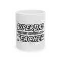 superdad dark teacher - Ceramic Mug, (11oz, 15oz)
