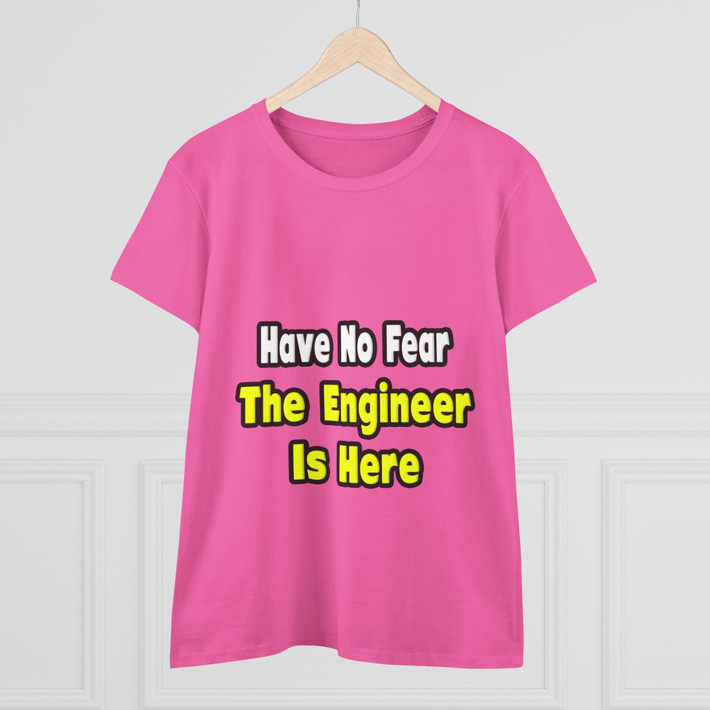 No Fear, The Engineer Is Here - Women's Midweight Cotton Tee