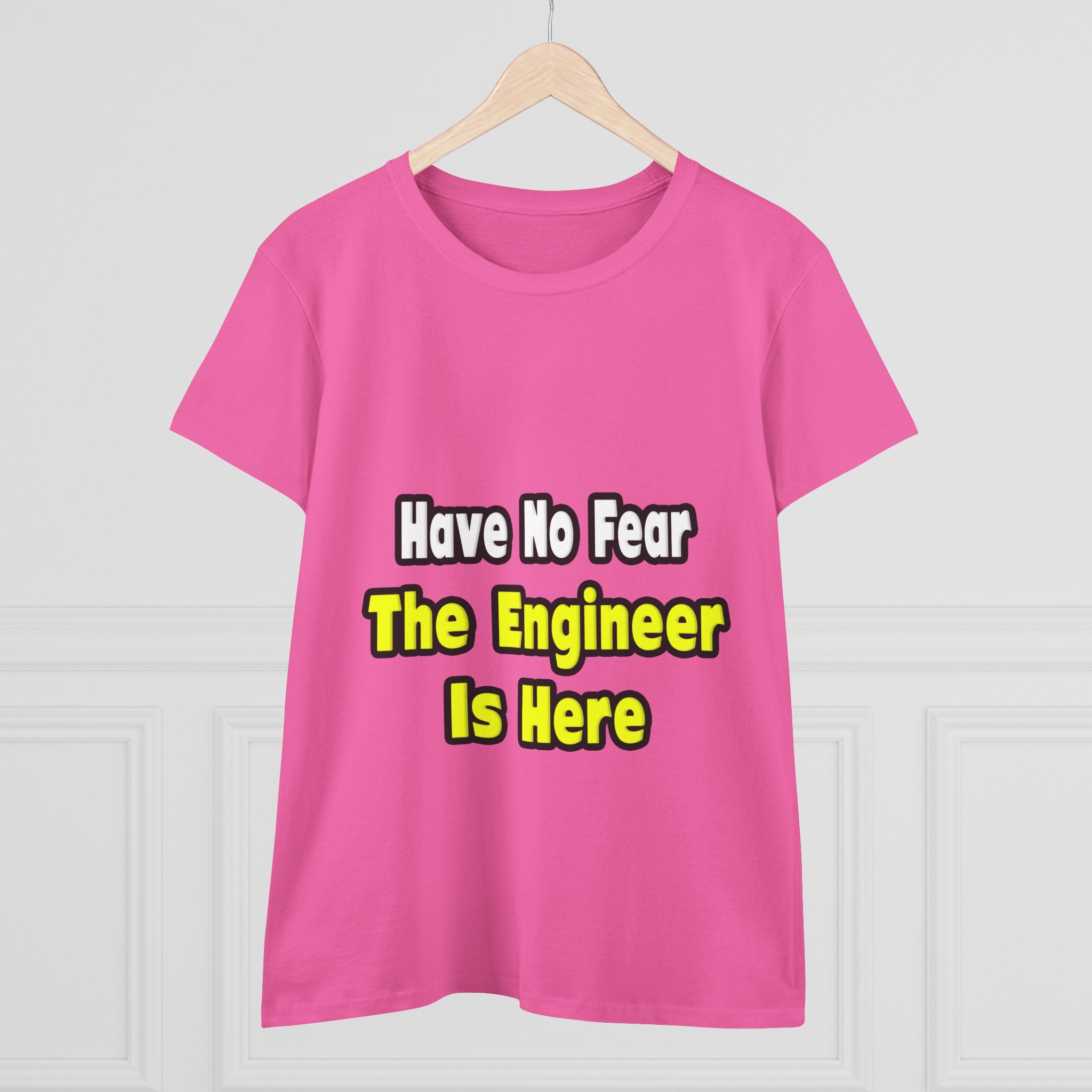 No Fear, The Engineer Is Here - Women's Midweight Cotton Tee