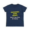 Professional Nurse Midwife .. Joke - Women's Midweight Cotton Tee