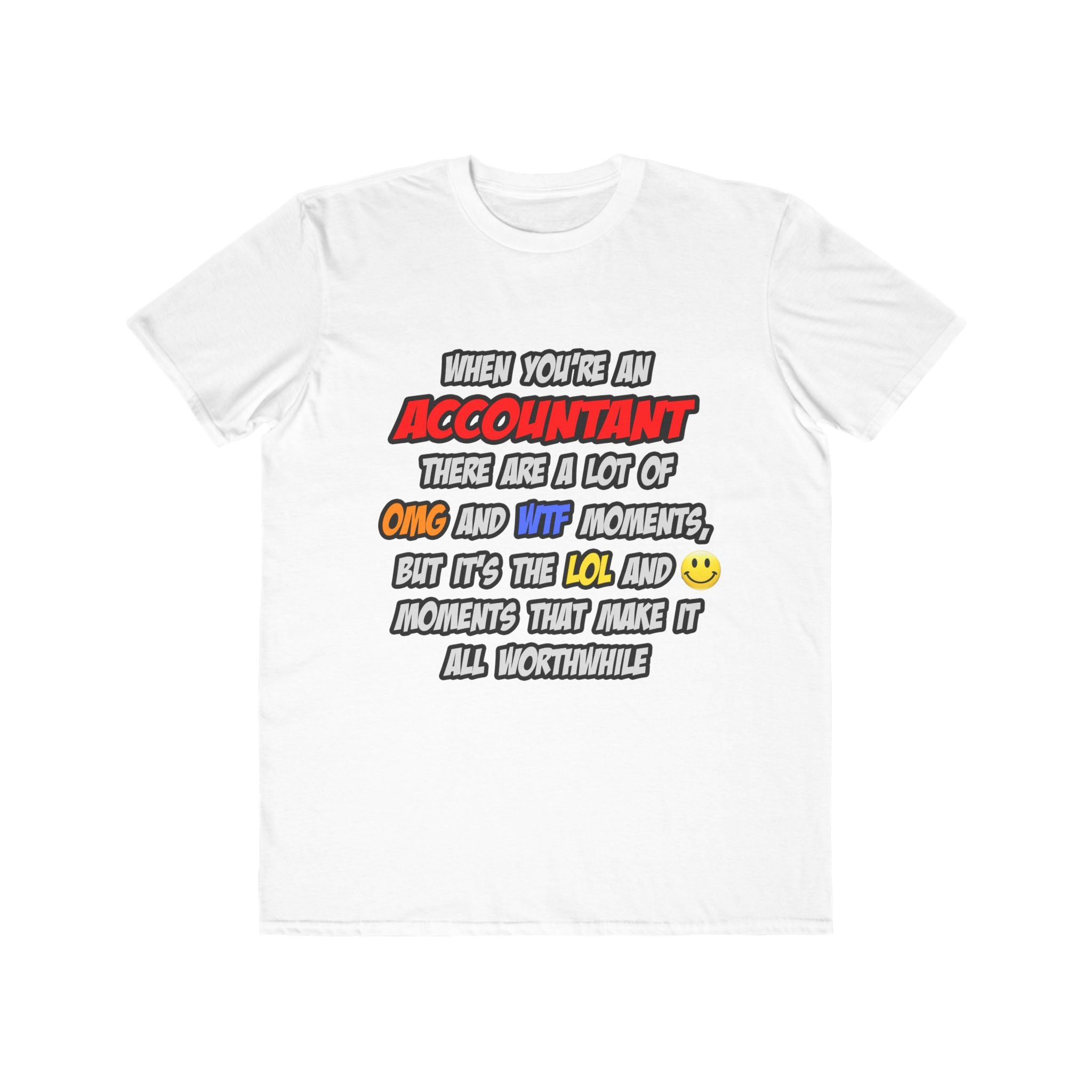 Accountant .. OMG WTF LOL - Men's Lightweight Fashion Tee